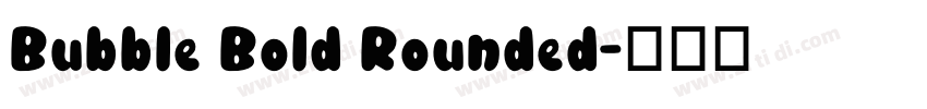 Bubble Bold Rounded字体转换